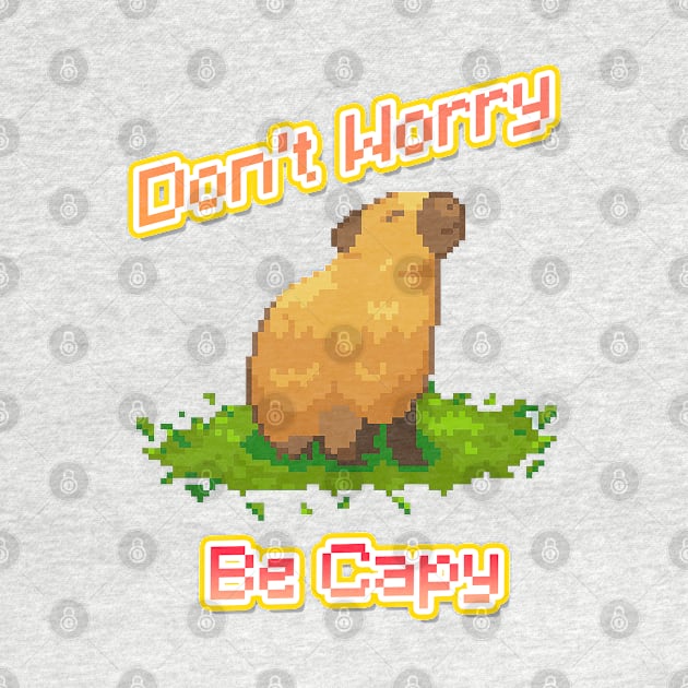 dont worry be capy pixel capybara art by therustyart